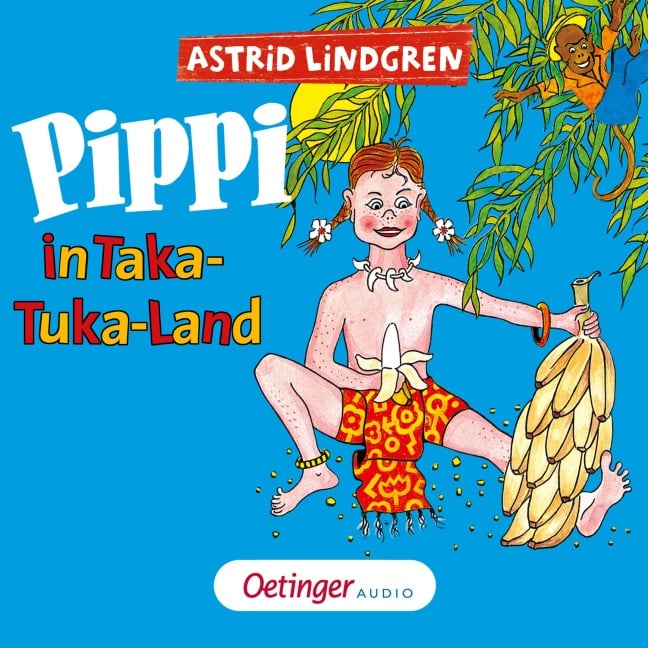 Pippi in Taka-Tuka-Land - Das Hörspiel - Astrid Lindgren, Dieter Faber, Frank Oberpichler