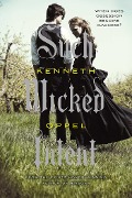 Cover-Bild zum Titel 'Such Wicked Intent' von 'Kenneth Oppel'