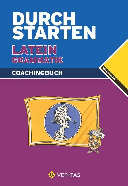 Durchstarten Latein / Durchstarten Latein Grammatik. Coachingbuch - Wolfram Kautzky