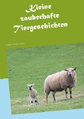 Cover-Bild zum Titel 'Kleine zauberhafte Tiergeschichten' von 'Brigitte Kohrs'