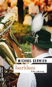 Cover-Bild zum Titel 'Isarblues' von 'Michael Gerwien'