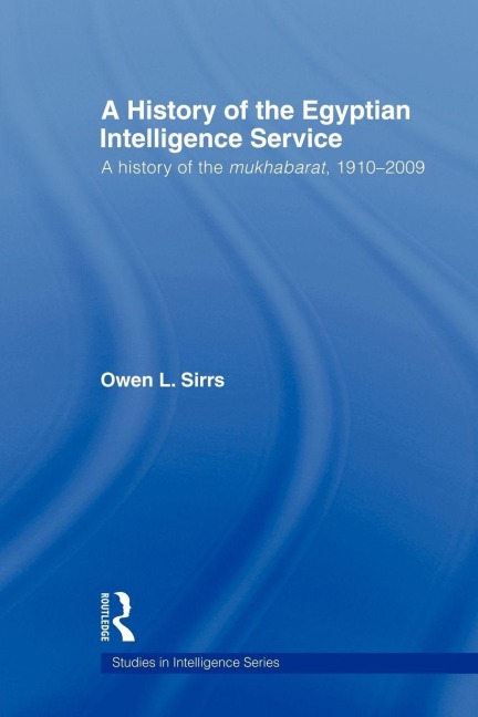 The Egyptian Intelligence Service - Owen L. Sirrs