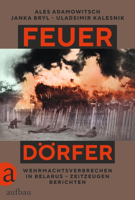 Feuerdörfer - Ales Adamowitsch, Uladsimir Kalesnik, Janka Bryl