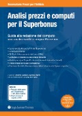 Analisi prezzi e computi per il Superbonus. Guida alla redazione del computo con analisi svolte e ampio prezzario - Antonio Caligiuri, Daniele Marini, Dino De Paolis