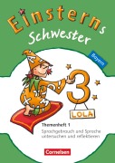 Cover-Bild zum Titel 'Einsterns Schwester - Sprache und Lesen 3. Jahrgangsstufe. Themenheft 1 Bayern' von 'Annette Högerle, Andrea Koch'