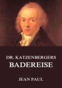 Cover-Bild zum Titel 'Dr. Katzenbergers Badereise' von 'Jean Paul'