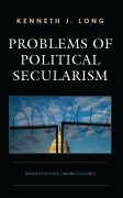 Cover-Bild zum Titel 'Problems of Political Secularism' von 'Kenneth J. Long'