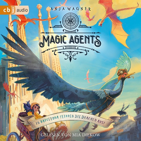 Magic Agents - In Barcelona flippen die Drachen aus! - Anja Wagner