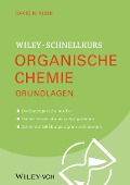 Cover-Bild zum Titel 'Wiley Schnellkurs Organische Chemie Grundlagen' von 'David R. Klein'