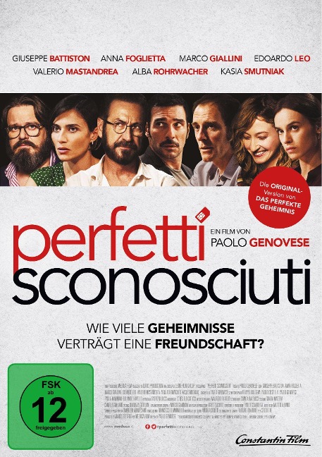Perfetti Sconosciuti - Wie viele Geheimnisse verträgt eine Freundschaft? - Filippo Bologna, Paolo Costella, Paolo Genovese, Paola Mammini, Rolando Ravello