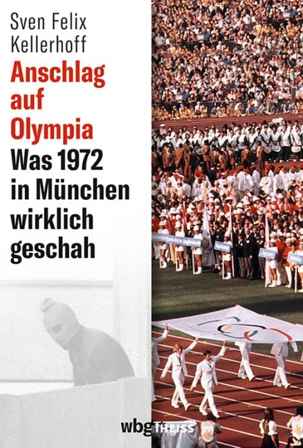 Anschlag auf Olympia - Sven Felix Kellerhoff