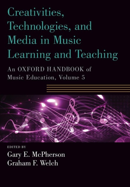 Creativities, Technologies, and Media in Music Learning and Teaching - 