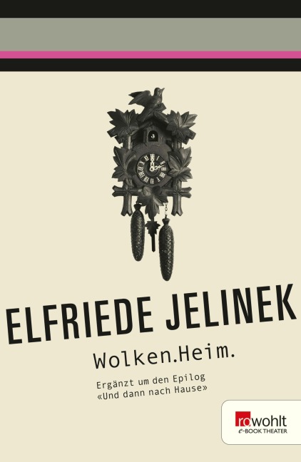 Wolken.Heim - Elfriede Jelinek