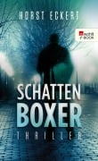 Cover-Bild zum Titel 'Schattenboxer' von 'Horst Eckert'