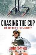 Cover-Bild zum Titel 'Chasing the Cup' von 'Jimmy Spithill'