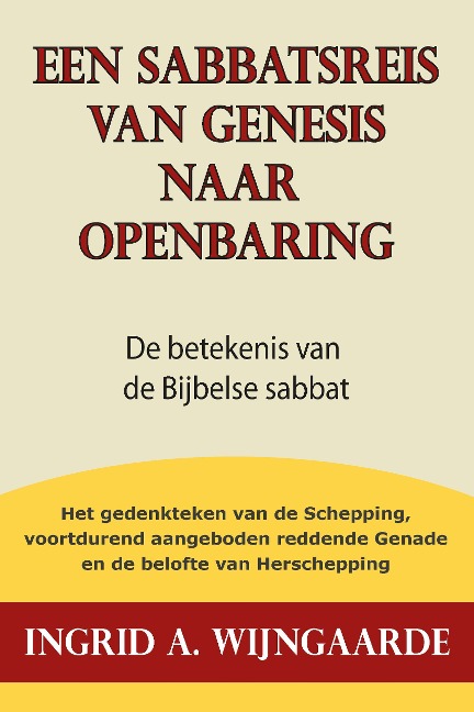 Een sabbatsreis van Genesis naar Openbaring - Ingrid A. Wijngaarde