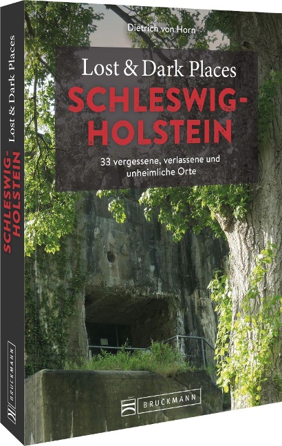 Lost & Dark Places Schleswig-Holstein - Dietrich von Horn