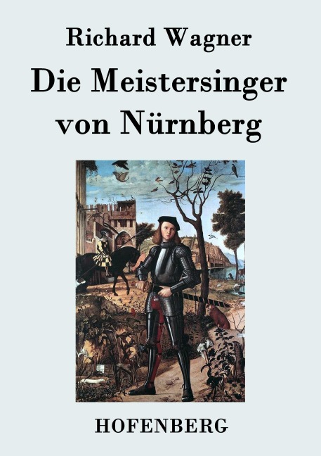 Die Meistersinger von Nürnberg - Richard Wagner