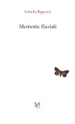 Cover-Bild zum Titel 'Memorie fluviali' von 'Isabella Bignozzi'