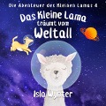 Das Kleine Lama Träumt vom Weltall (Die Abenteuer des kleinen Lamas, #3) - Isla Wynter