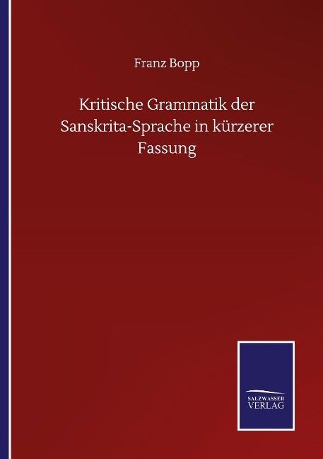 Kritische Grammatik der Sanskrita-Sprache in kürzerer Fassung - Franz Bopp