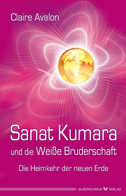 Sanat Kumara und die Weiße Bruderschaft - Claire Avalon