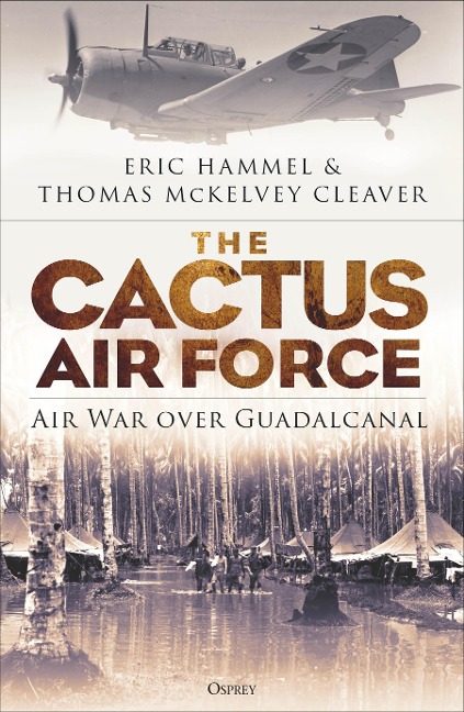 The Cactus Air Force - Eric Hammel, Thomas Mckelvey Cleaver