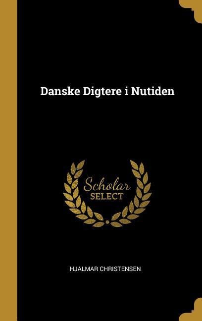 Danske Digtere i Nutiden - Hjalmar Christensen
