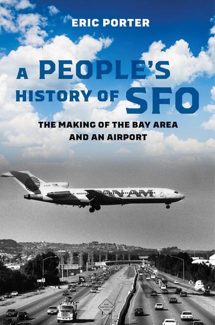 A People's History of Sfo - Eric Porter