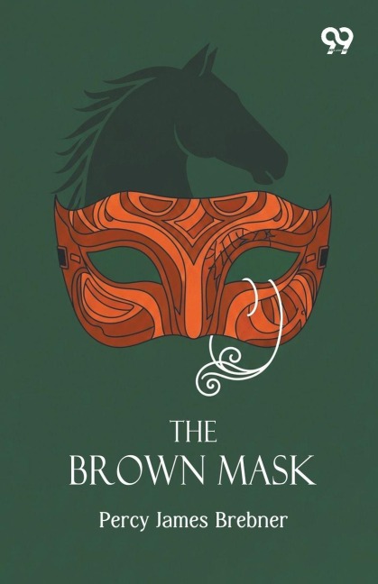 The Brown Mask - Percy James Brebner