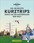 Cover-Bild zum Titel 'Die 900 besten Kurztrips rund um die Metropolen der Welt' von ''