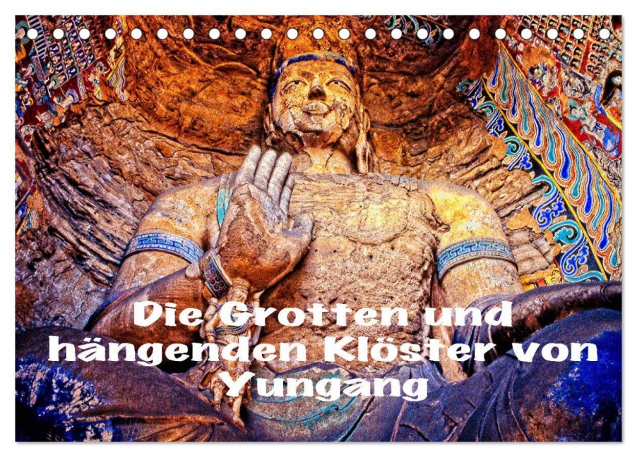 Die Grotten und hängenden Klöster von Yungang (Tischkalender 2025 DIN A5 quer), CALVENDO Monatskalender - Joern Stegen