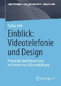 Einblick: Videotelefonie und Design - Tobias Held