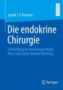 Cover-Bild zum Titel 'Die endokrine Chirurgie' von 'Jannik J. P. Dreesen'