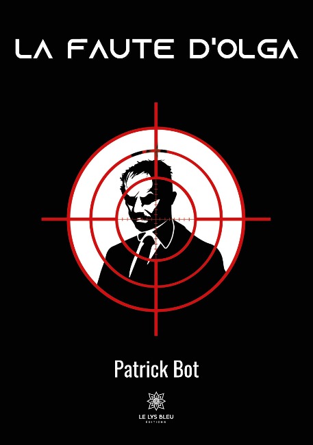 La faute d'Olga - Patrick Bot