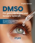 Cover-Bild zum Titel 'DMSO - Für gesunde Augen und bessere Sehkraft' von 'Brigitte Hamann'