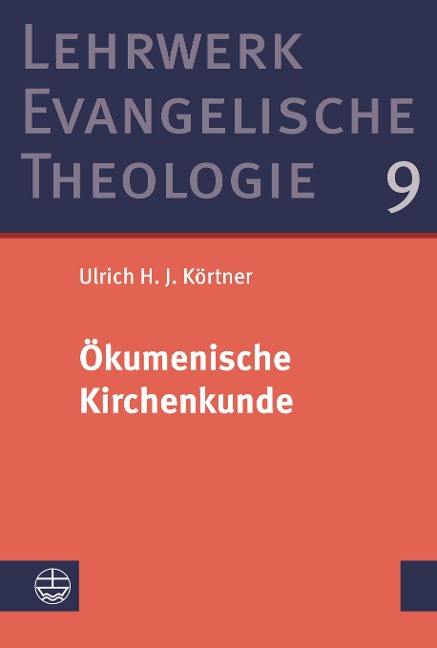 Ökumenische Kirchenkunde - Ulrich H. J. Körtner