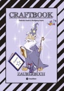 Cover-Bild zum Titel 'CRAFTBOOK - 100 SEITEN MAGIE - ZAUBERWÖRTER - ZAUBERSCHRIFT - ZAUBERWÜRFELSPIEL - MAGIER - ZAUBERSPRUCH - RÄTSEL' von 'Wolfgang André, Gabriele André'