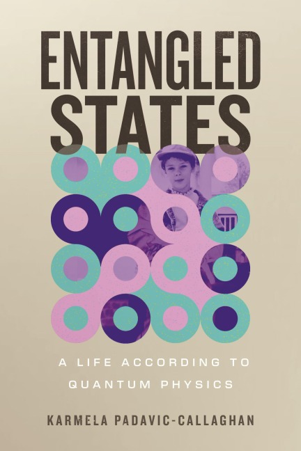 Entangled States - Karmela Padavic-Callaghan