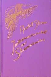 Initiationswissenschaft und Sternenerkenntnis - Rudolf Steiner