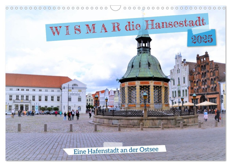 WISMAR die Hanststadt (Wandkalender 2025 DIN A3 quer), CALVENDO Monatskalender - Günther Klünder