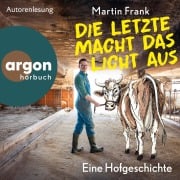 Cover-Bild zum Titel 'Die Letzte macht das Licht aus' von 'Martin Frank'