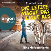 Cover-Bild zum Titel 'Die Letzte macht das Licht aus' von 'Martin Frank'
