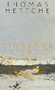 Sinkende Sterne - Thomas Hettche