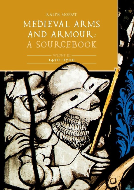 Medieval Arms and Armour - Ralph Moffat