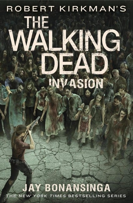 Robert Kirkman's The Walking Dead: Invasion - Jay Bonansinga