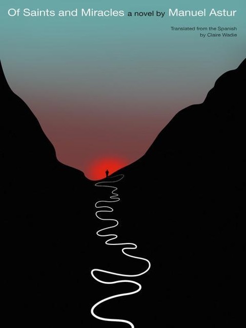 Of Saints and Miracles - Manuel Astur