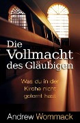Cover-Bild zum Titel 'Die Vollmacht des Gläubigen' von 'Andrew Wommack'