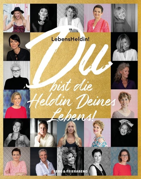 LebensHeldin! DU bist die Heldin Deines Lebens. - Silke Linsenmaier, Isabella Ladines Castaneda, Heike Klümper-Hilgart