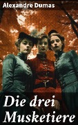 Cover-Bild zum Titel 'Die drei Musketiere' von 'Alexandre Dumas'